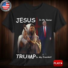Jesus Is My Savior Trump Is My President T-Shirt Black Trump 2024 T-Shirt NEW V3 picture