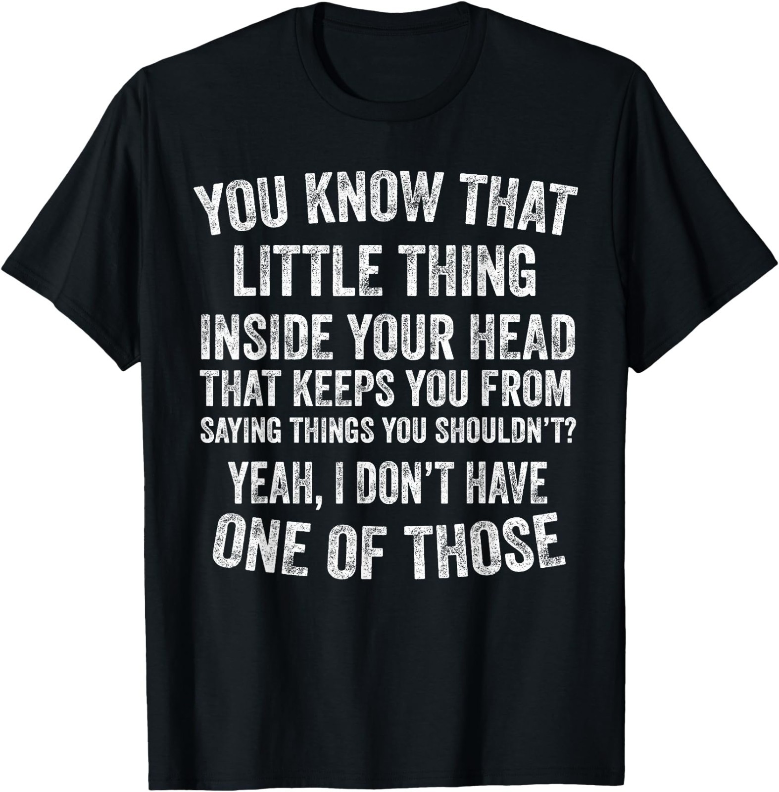 Yeah I Don’t Have One of Those Funny Sarcastic Humor Saying T-Shirt
