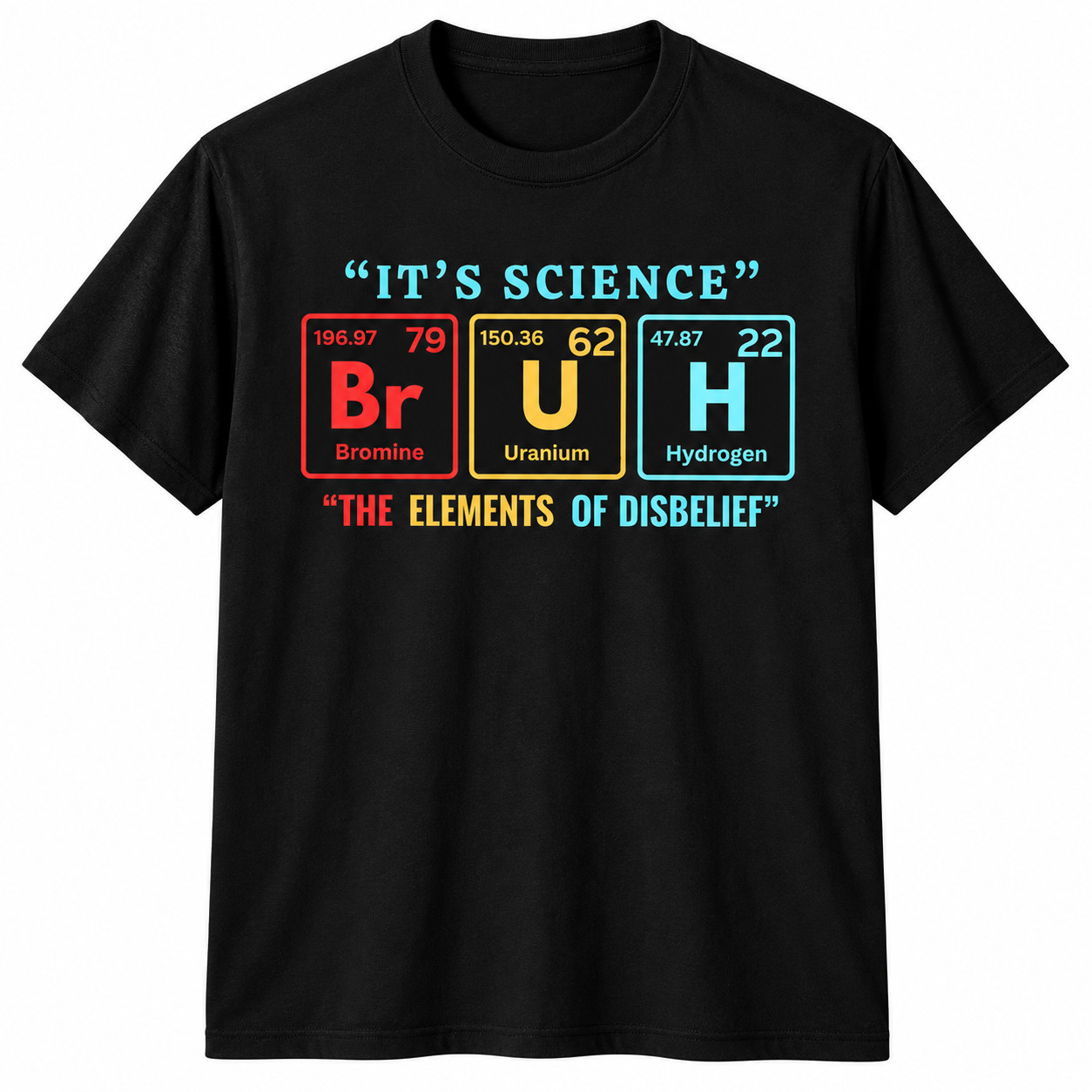 It\'s Science Bruh Shirt Funny Chemistry Periodic Table Nerd Geek Graphic T-Shirt