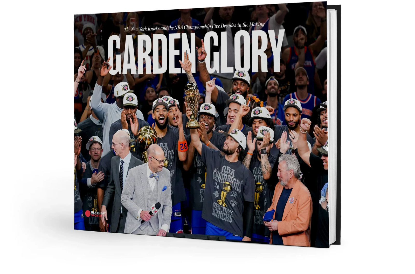 Garden Glory New York Knicks and the NBA Championship Five Decades in the Making