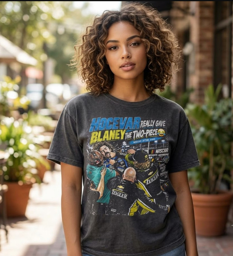 Hocevar Really Gave Blaney The Two Piece Shirt NASCAR Fight T-Shirt Vintage Tee