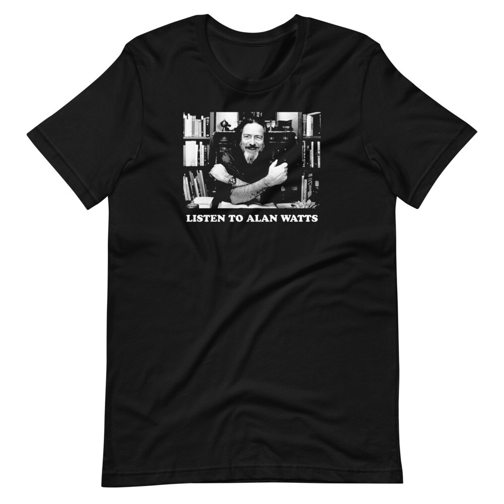 LISTEN TO ALAN WATTS Graphic Tee Shirt Black Unisex t-shirt