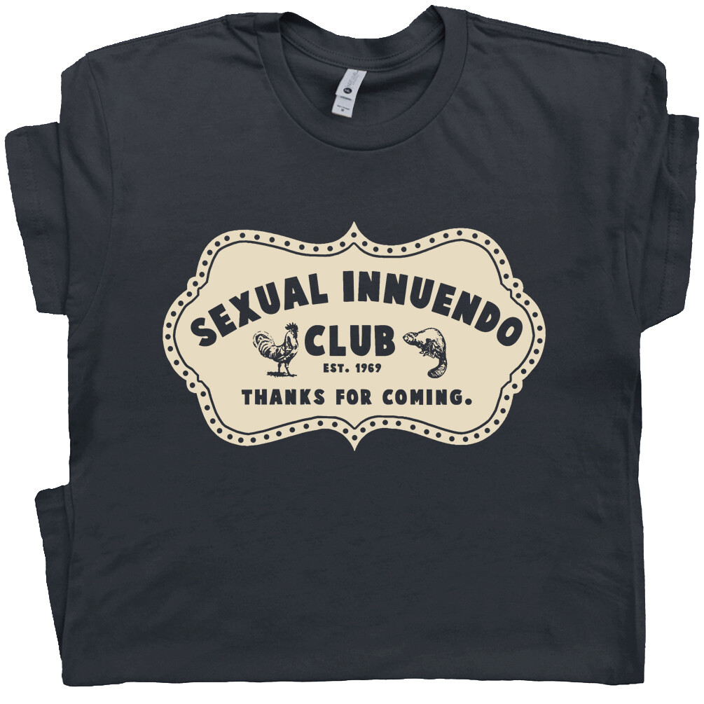 Sexual Innuendo Club T Shirt Offensive T Shirts Rude Dirty Sexual Saying