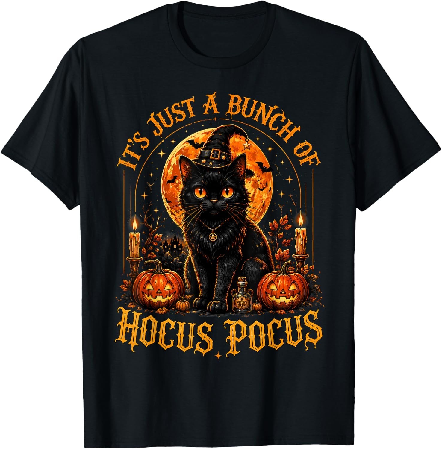 Its Just A Bunch of Hocus Pocus Black Cat Witch Halloween T-Shirt unisex T-Shirt