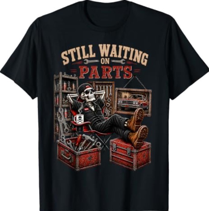 Funny Waiting On Parts Skeleton Auto Repair Life Mechanic T-Shirt