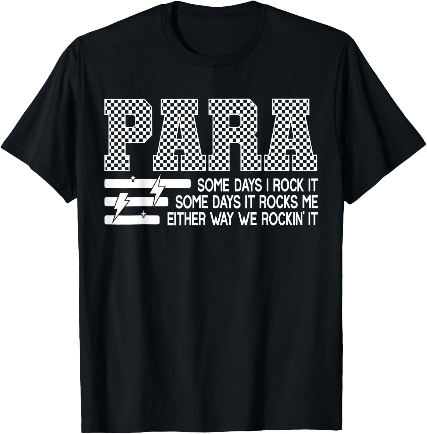 para Some Days I Rock It Paraprofessional Humor Teacher T-Shirt
