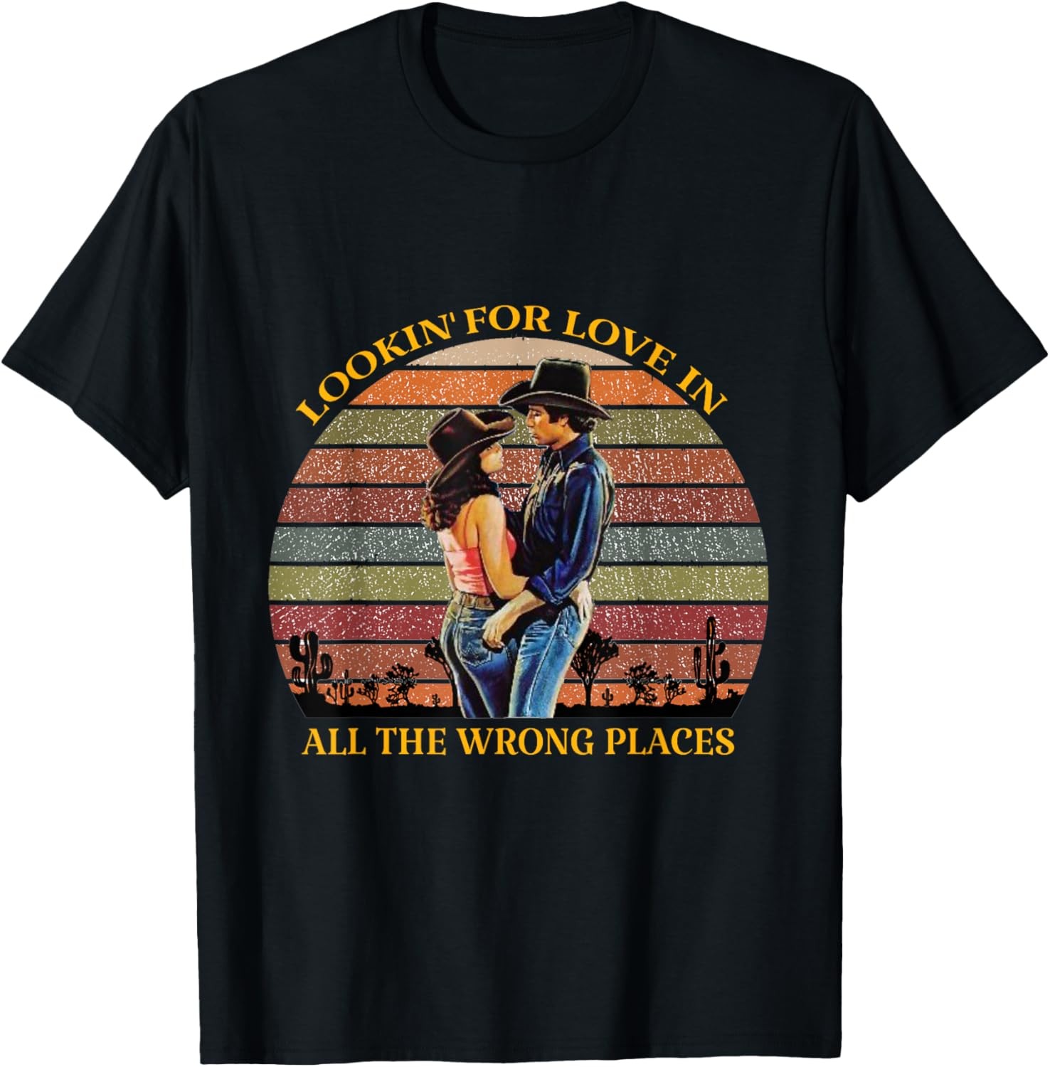 lookin for love in all the wrong places T-Shirt