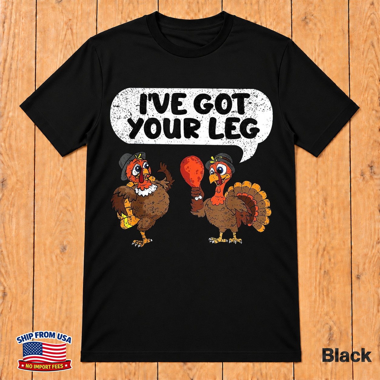 Funny Thanksgiving Turkey Ive Got Your Leg Fall Autumn Day T-Shirt