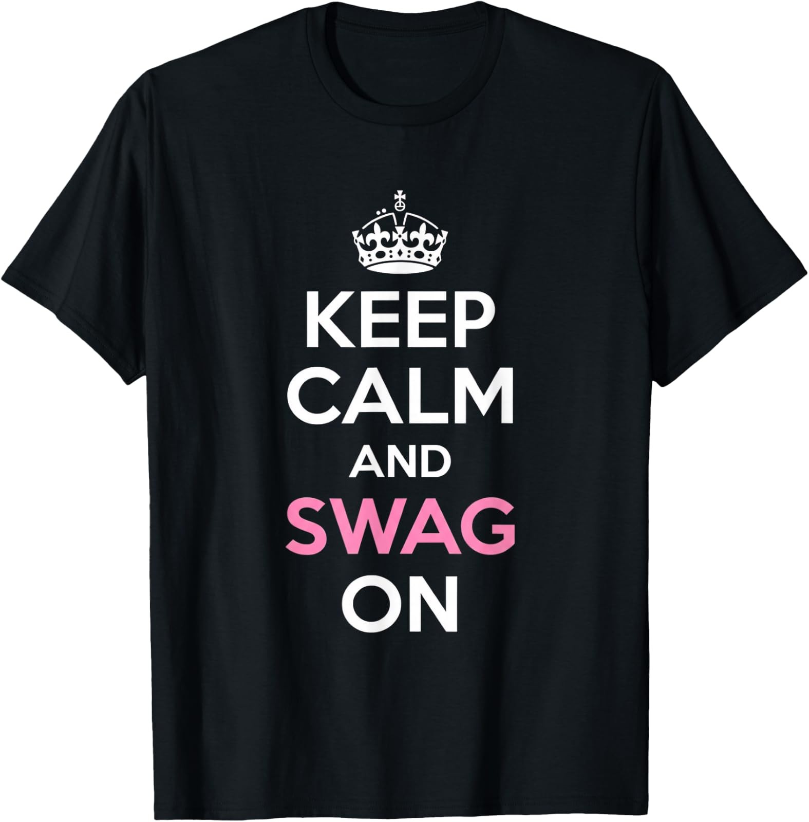 Keep Calm and Swag On Parody Trendy Quote T-Shirt