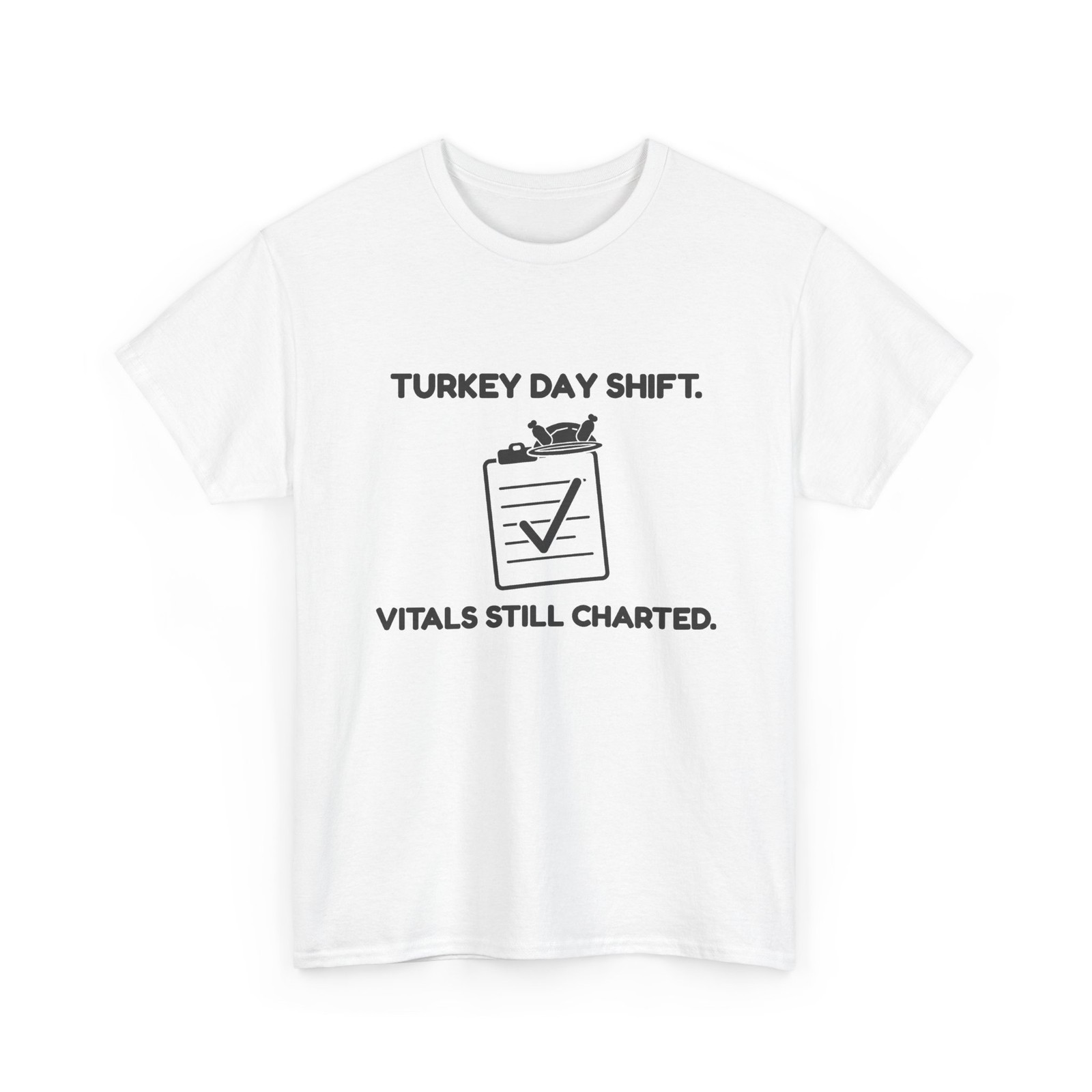 Thanksgiving Nurse T-Shirt ThreadWill Turkey Day Shift Vitals Still Charted Gift