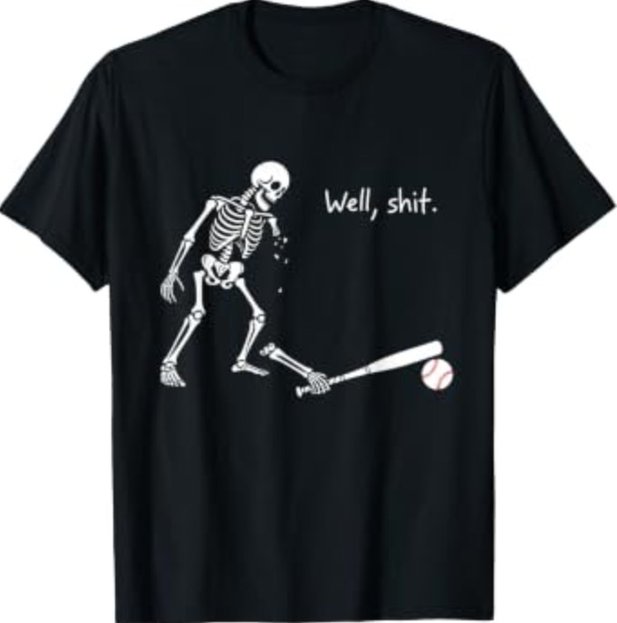 Well  Funny Skeleton Baseball Player Humor Halloween T-Shirt