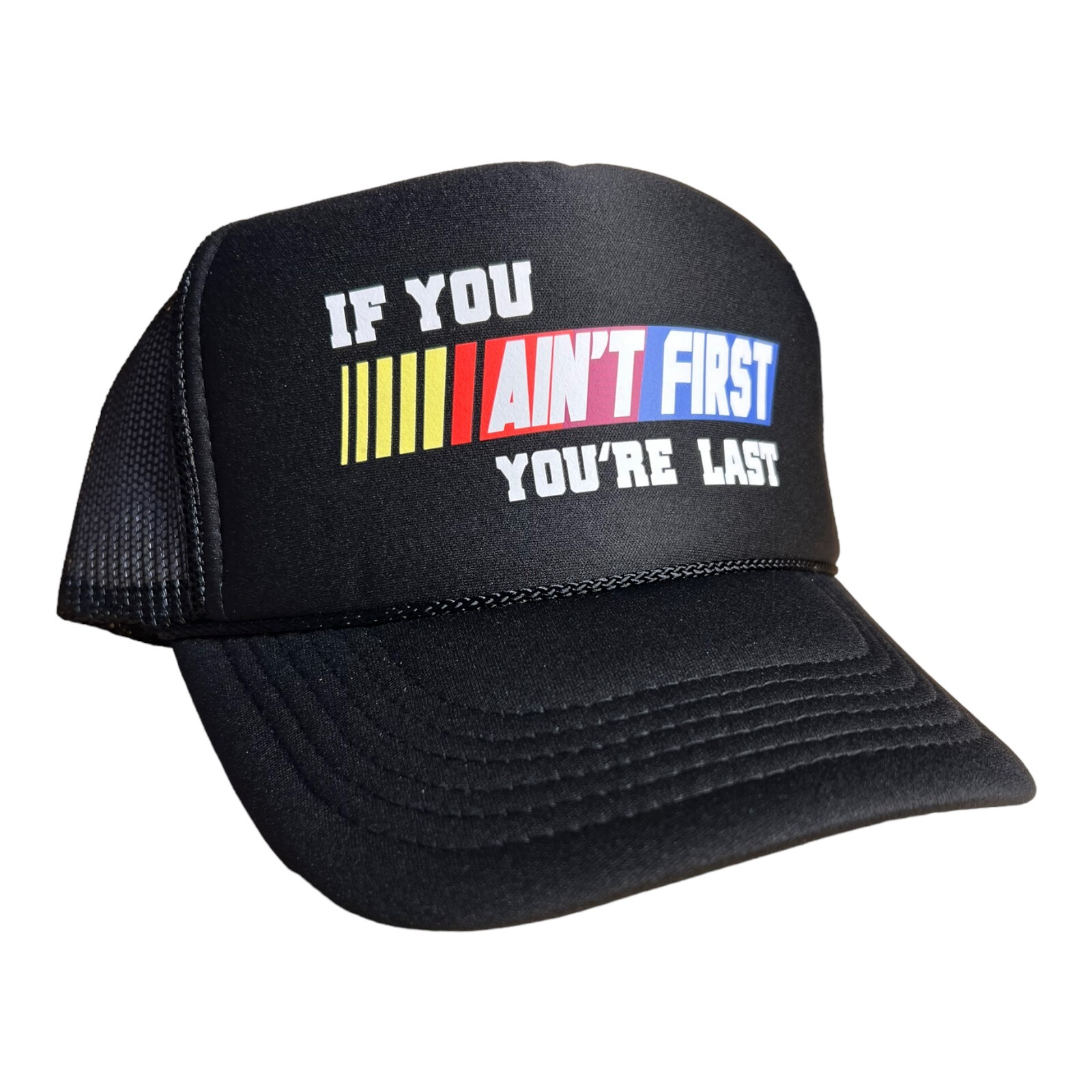 Funny Nascar Racing Trucker Hat If You Ain\'t First You\'re Last Ricky bobby hat