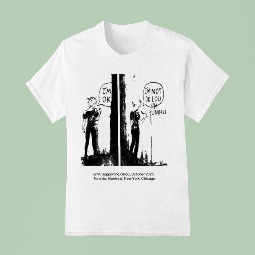 I\'m Ok I\'m Not Ok Lou I\'m Umru Supporting Oklou October 2025 H493