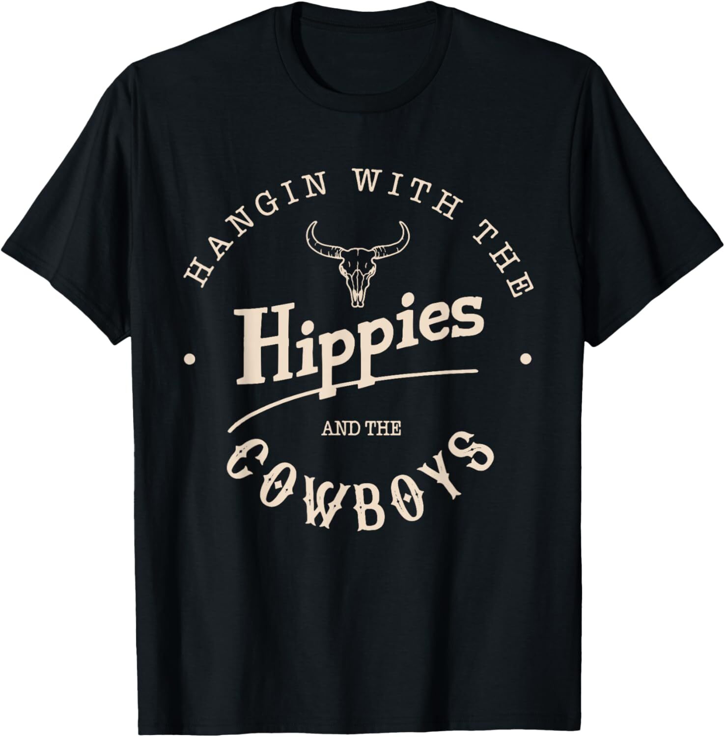 Hangin With The Hippies And The Cowboys T-Shirt Hoodie