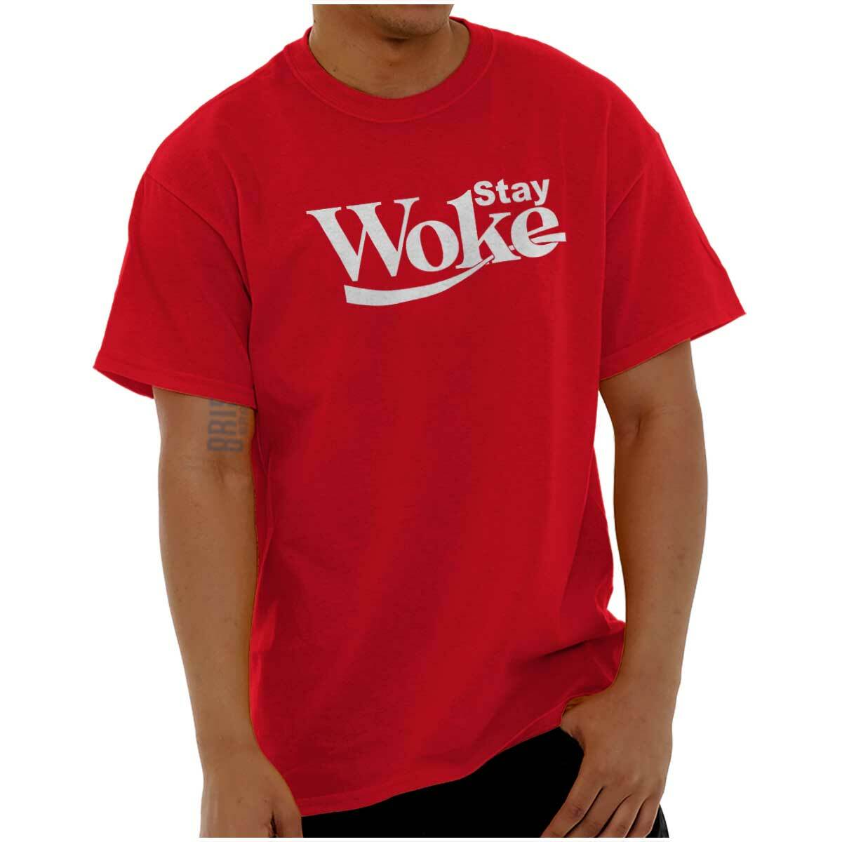 Funny Stay Woke Political Awareness Humor Womens or Mens Crewneck T Shirt Tee