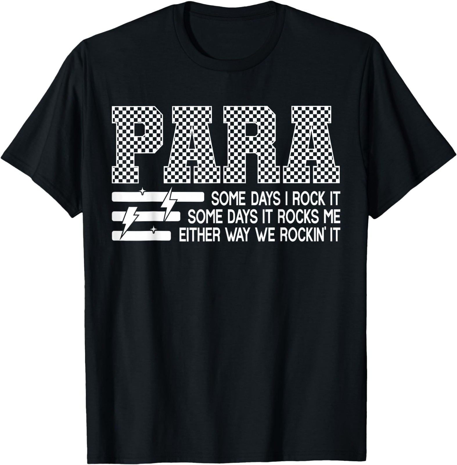 para Some Days I Rock It Paraprofessional Humor Teacher T-Shirt