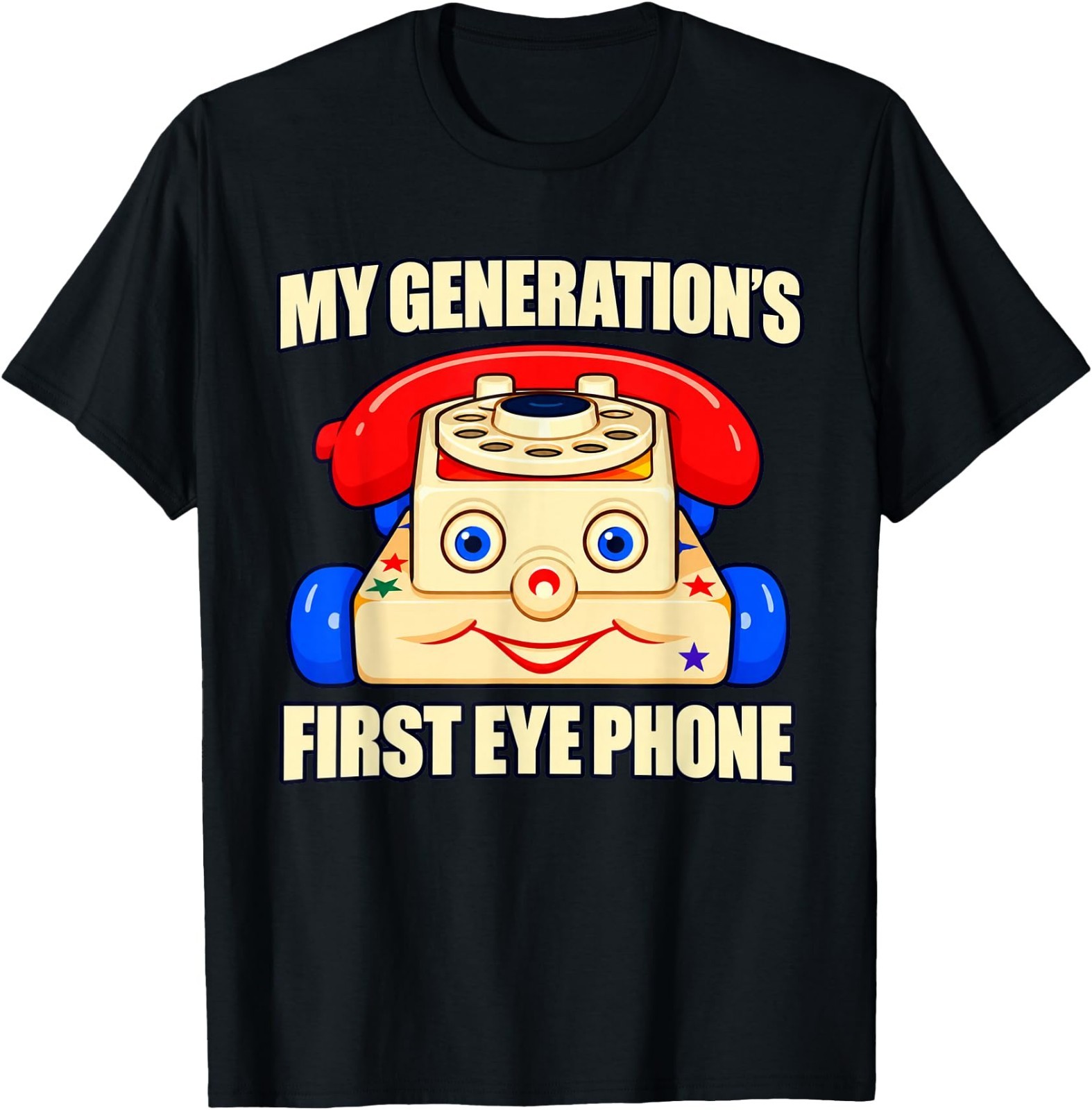 My Generation\'s First Eye Phone Funny Quotes T-Shirt
