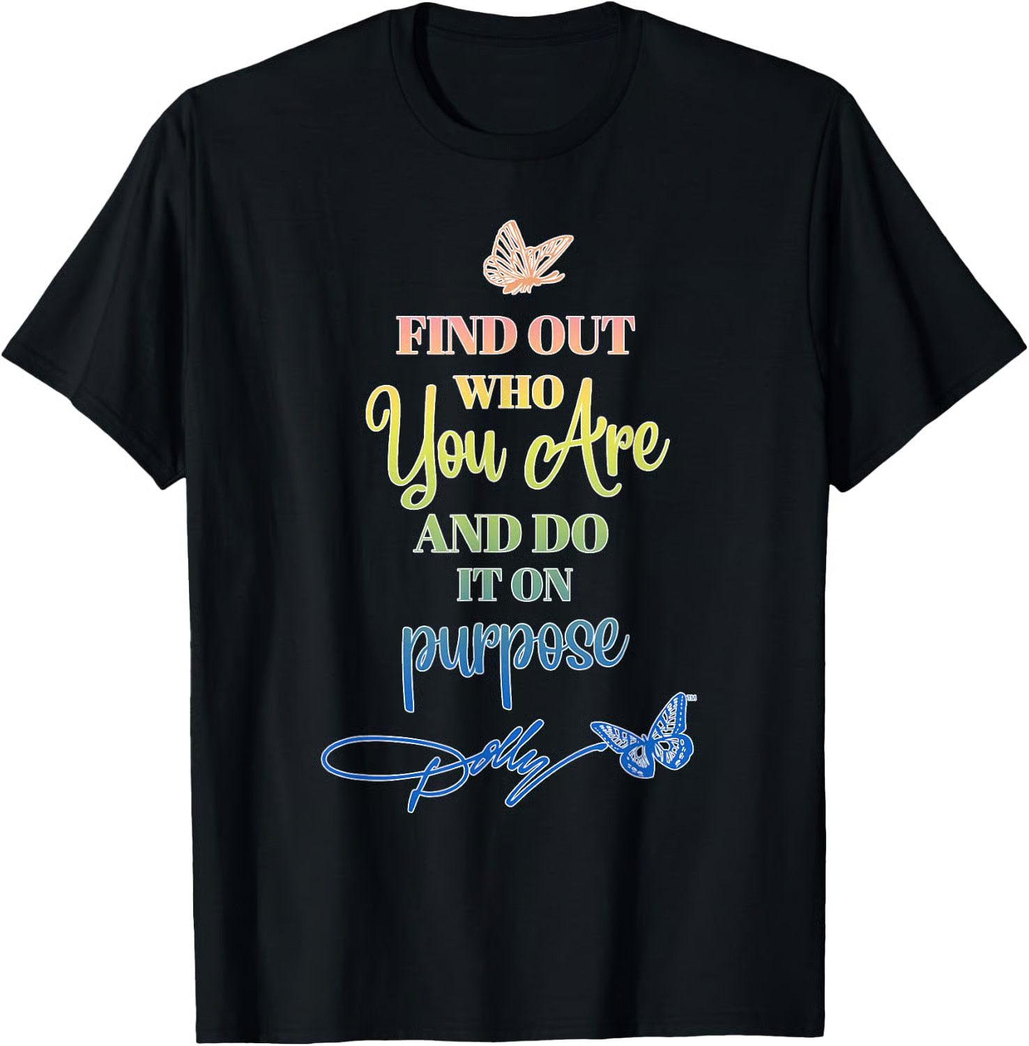 Find Out Who You are T-Shirt