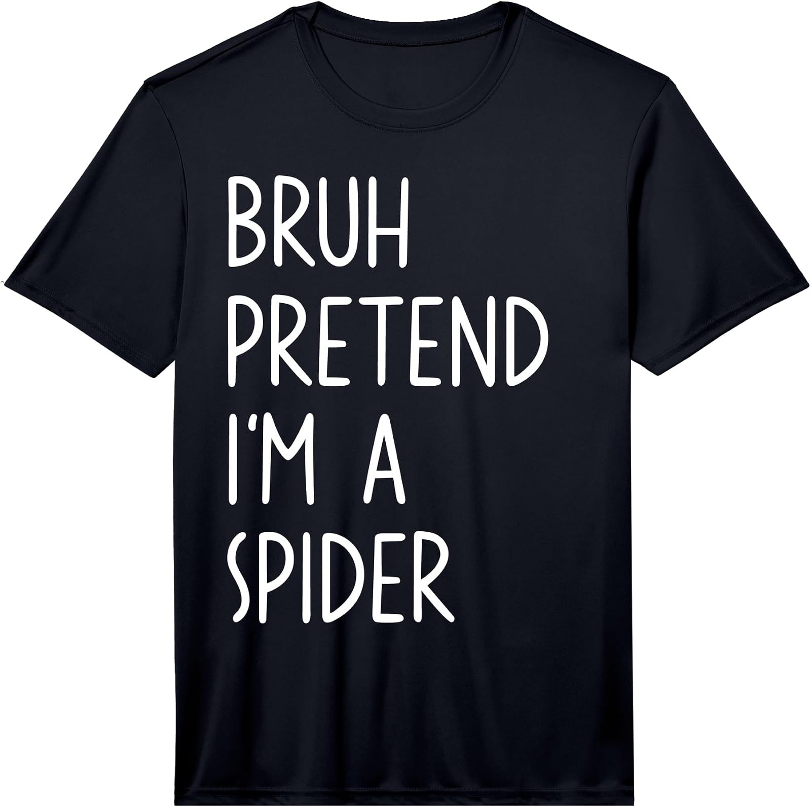 Bruh Pretend I\'m A Spider Matching Costume Halloween Funny Performance T-Shirt