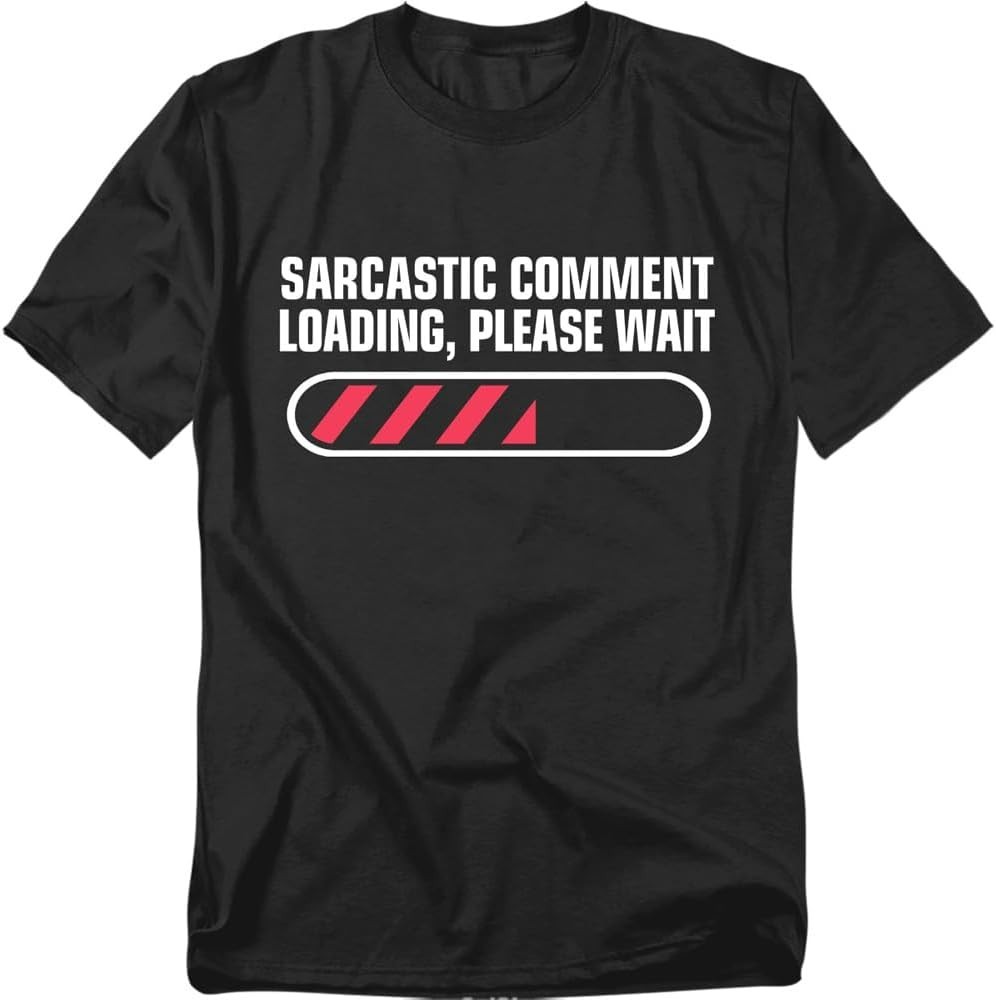 Popfunk Sarcastic Comment Loading, Funny Unisex Adult T-Shirt