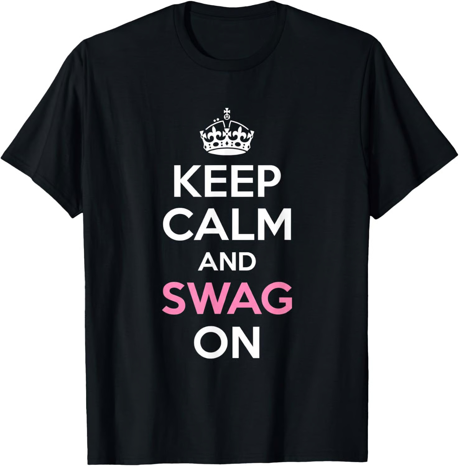 Keep Calm and Swag On Parody Trendy Quote T-Shirt