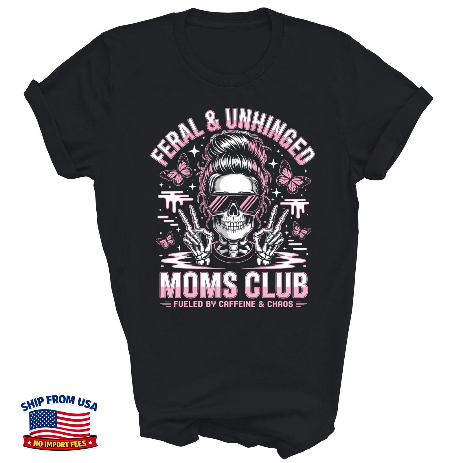 Feral And Unhinged Moms Club Skeleton Unisex Shirt Gift