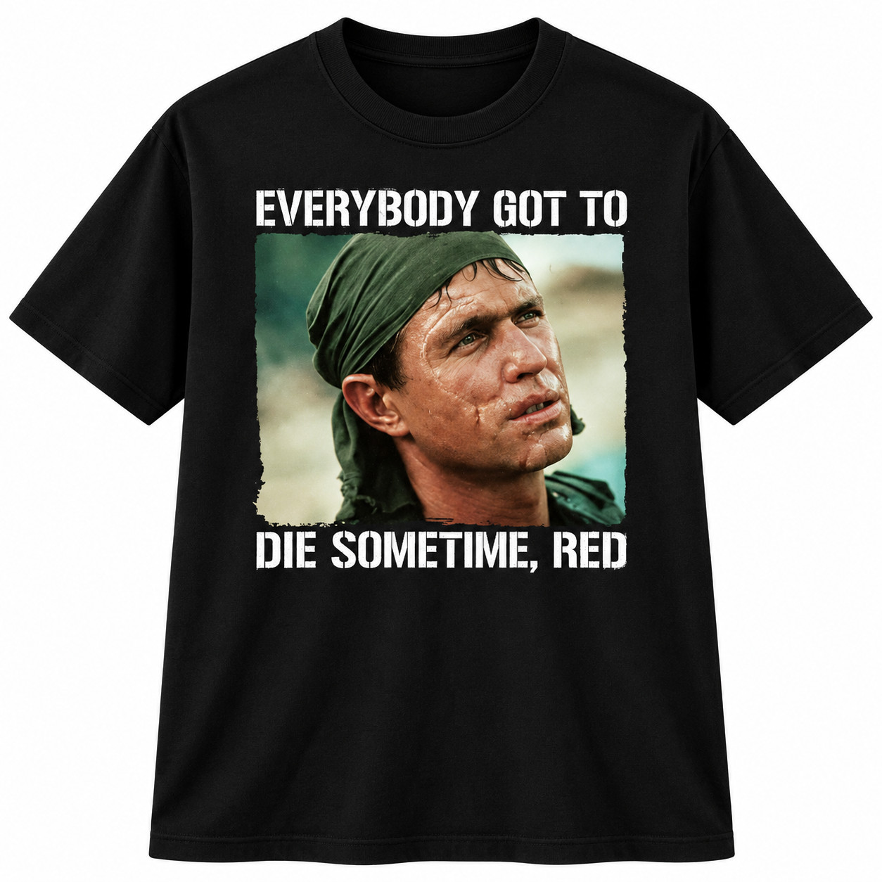 Everybody Got to Die Sometime Red Graphic T Shirt Vintage Military Movie Style
