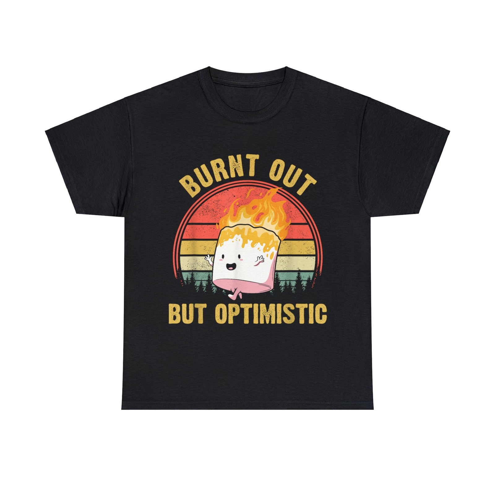 Burnt out but Optimistic funny shirt