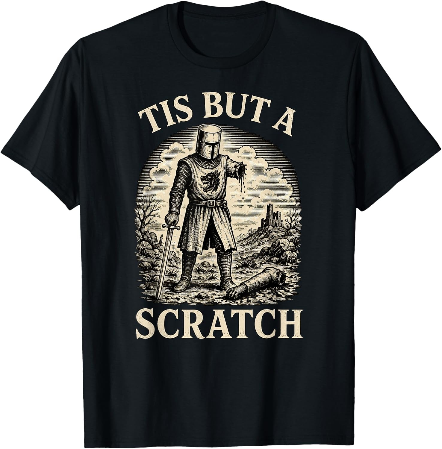Tis But A Scratch Medieval Warrior Knight Sarcasm Awareness Graphic T-Shirt