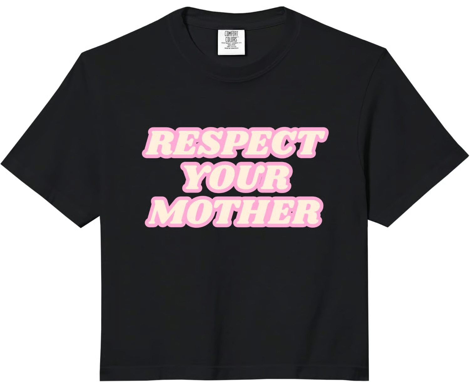 Respect Your Mother Comfort Colors Crop Top