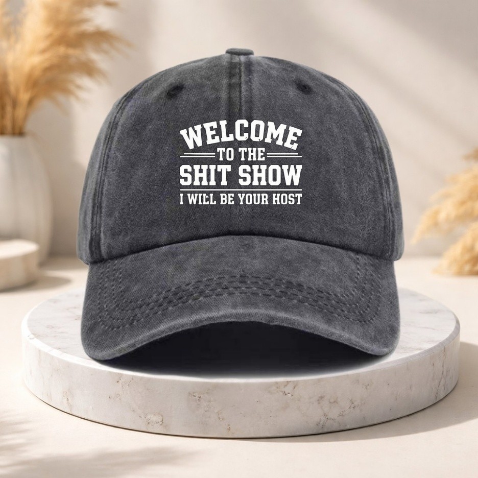 Retro Funny Welcome To The ShitShow Hat Sarcastic Slogan Washed Cotton Dad Cap