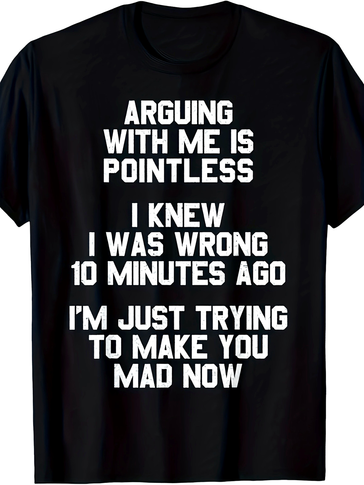 Arguing with Me Is Pointless Funny Saying T-Shirt 