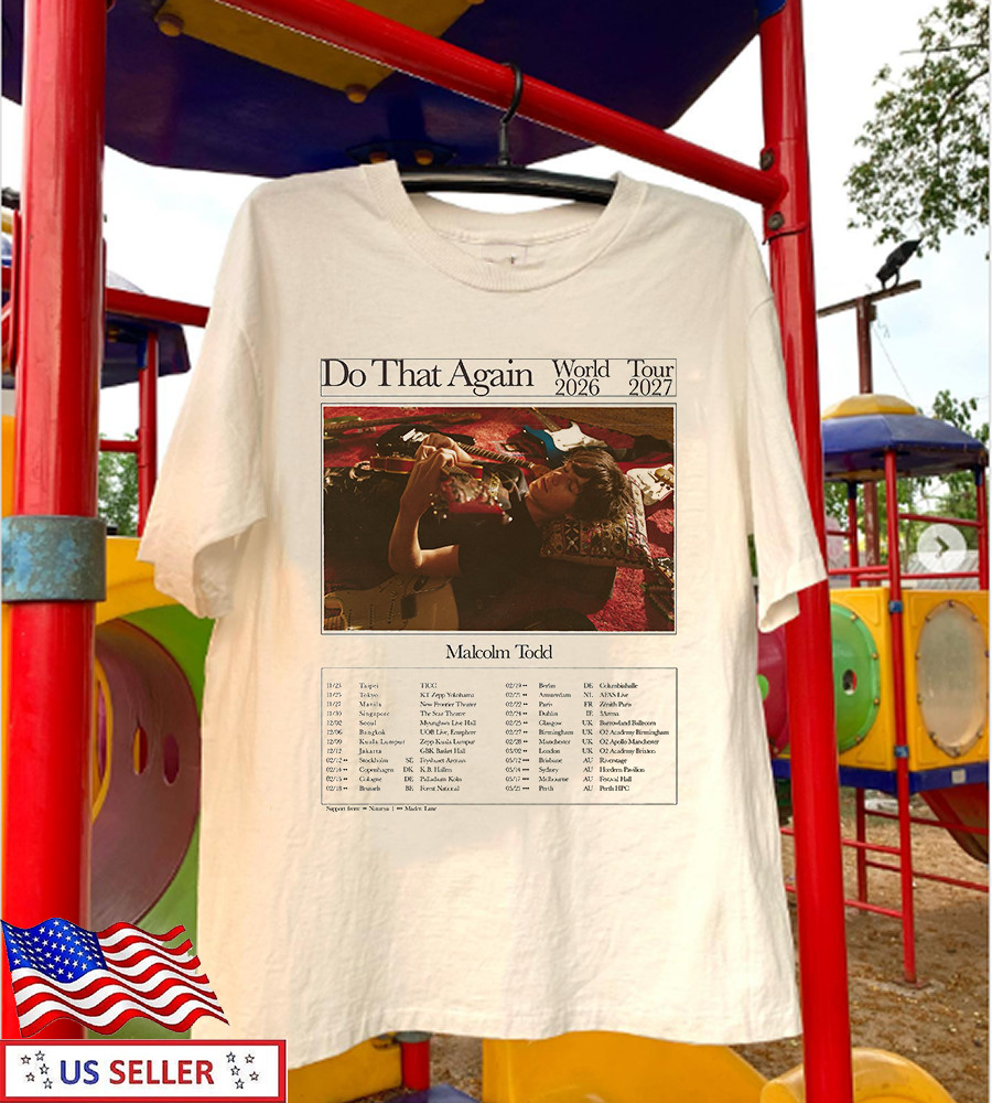 Malcolm Todd Do That Again Tour 26 27 T Shirt Full Size S-5XL