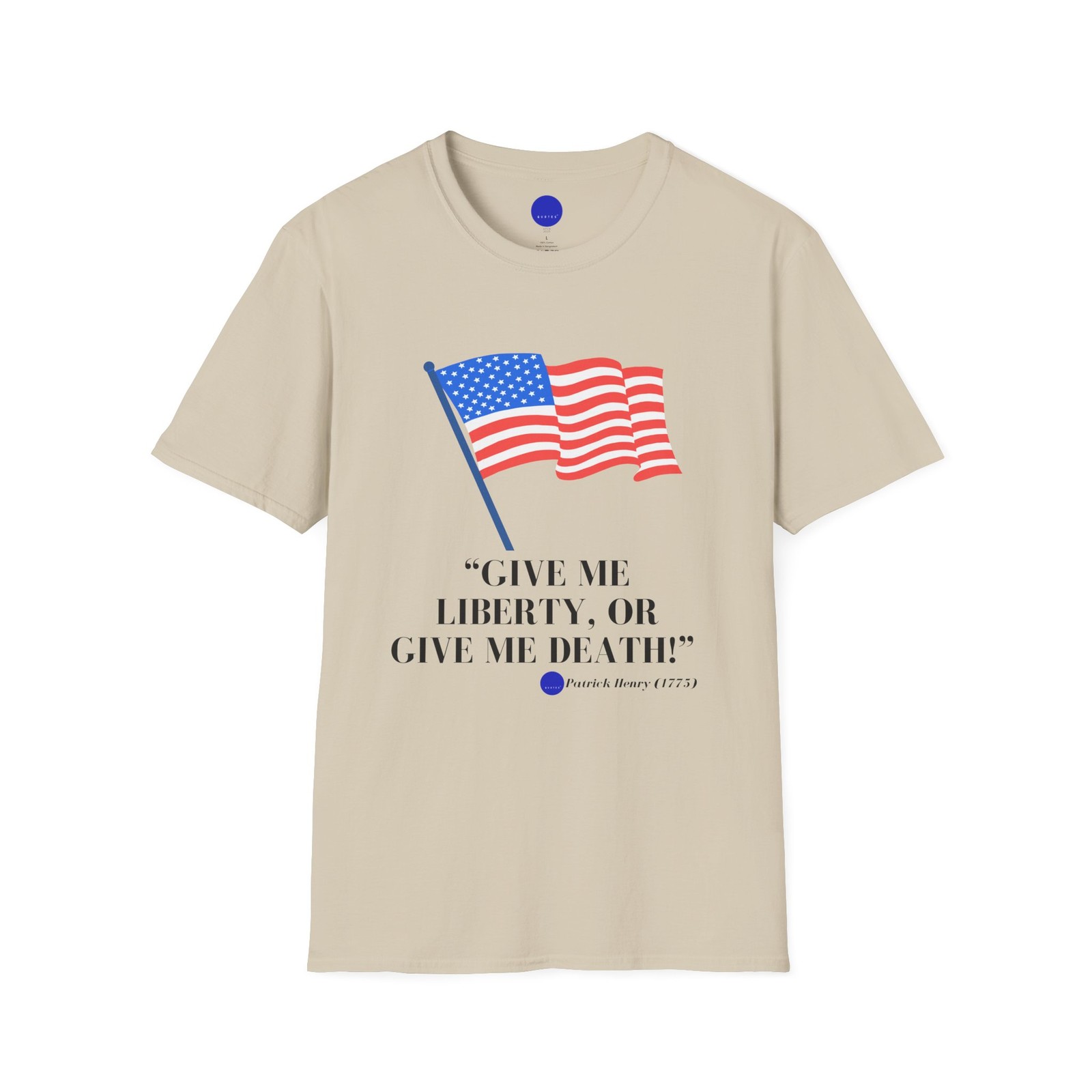 Give me Liberty... Blue Dot Quotes™ Patriotic Tee Indivisible T-Shirt Protest