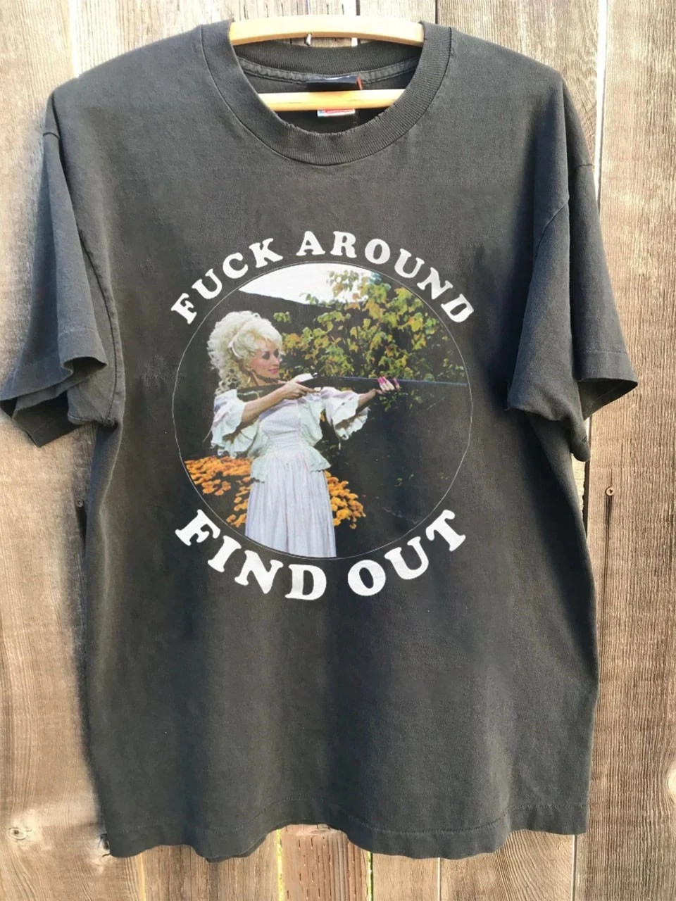Dolly Parton F uck Around Find Out T-Shirt chacoal color shirt AN71337