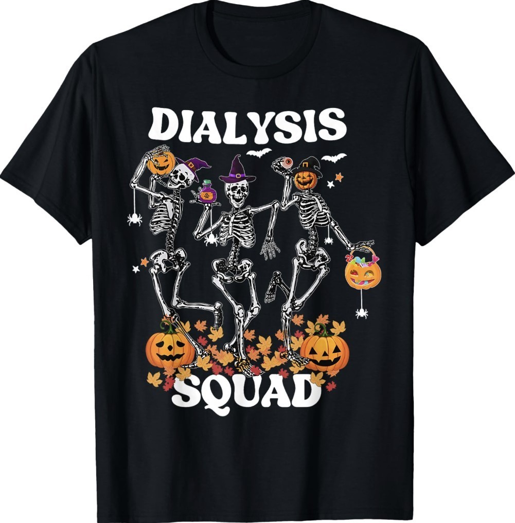 Spooky Dialysis Squad Nurse Skeleton Dancing Dialysis Tech T-Shirt