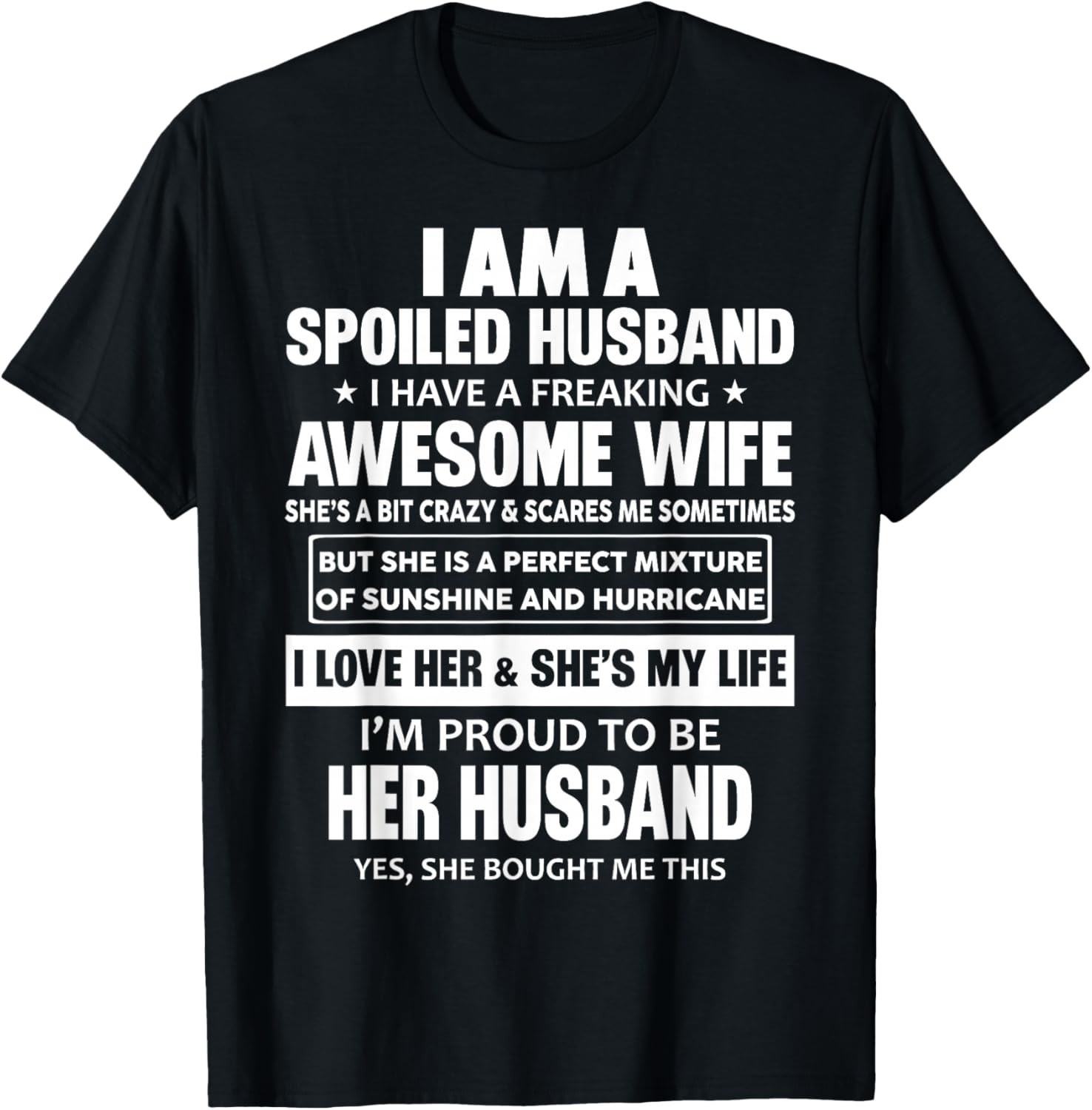 I Am A Spoiled Husband I Have A Freaking Awesome Wife Gift Unisex T-Shirt