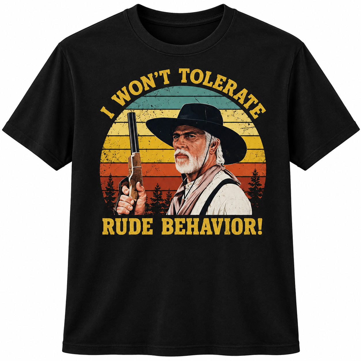 Funny Cowboy Graphic T Shirt I Wont Tolerate Rude Behavior Western Retro Tee