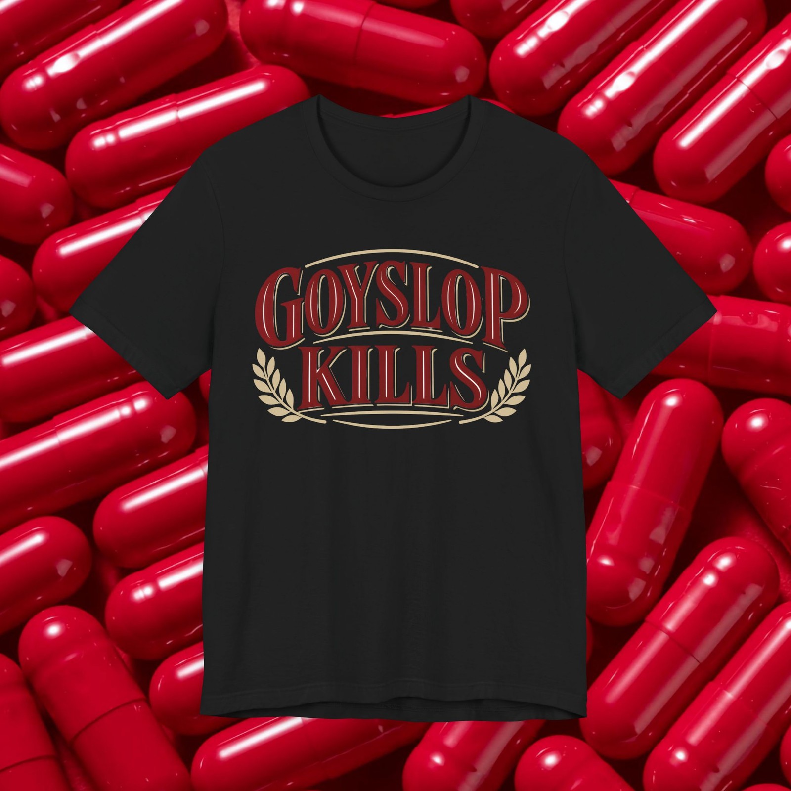 Goyslop Kills Tee | Retro Lettering t-shirt, Based Bad Goy, 4chan Meme