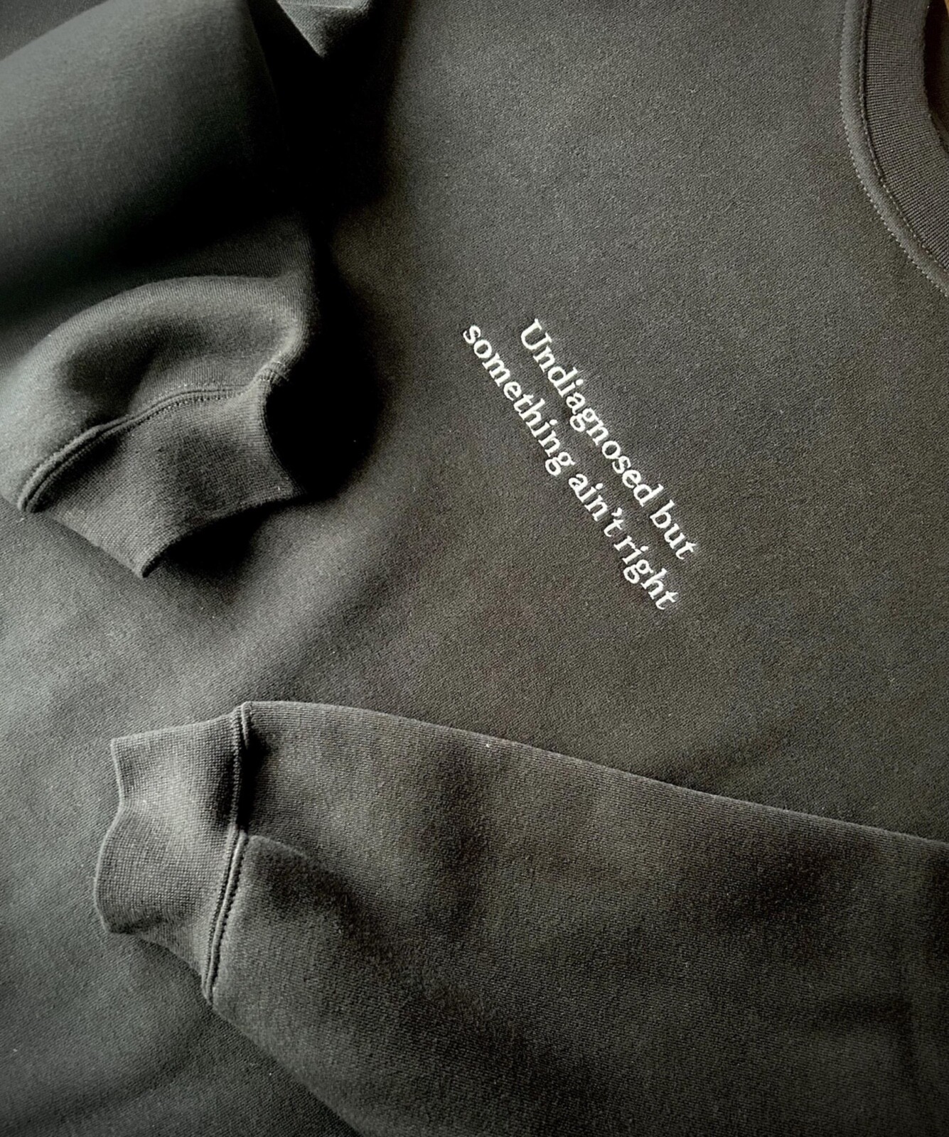 Embroidered Undiagnosed but something ain\'t right Sweater Funny Spectrum ADHD