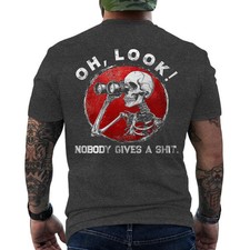 Funny Skeleton Oh Look Nobody Gives A Sh*t ON BACK T-Shirt picture