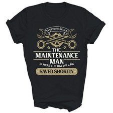 Everyone Relax The Maintenance Man T-Shirt picture