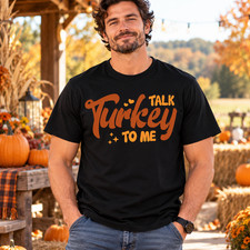 Talk Turkey To Me T-Shirt Funny Thanksgiving Turkey Day Graphic Tee picture