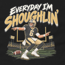 Tyler Shough Shirt EVERYDAY IM SHOUGHLIN Tee New Orleans Football TShirt picture