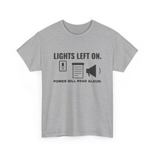 Funny Dad T-Shirt Lights Left On Power Bill Read Aloud Gift for Him ThreadWill picture