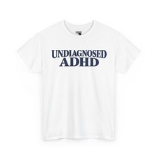 Undiagnosed ADHD Tee | Text Graphic Mental Health Awareness picture