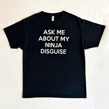 American Apparel Ask Me About My Ninja Disguise Black Graphic Tee Men's - large picture
