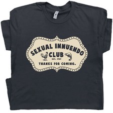 Sexual Innuendo Club T Shirt Offensive T Shirts Rude Dirty Sexual Saying picture