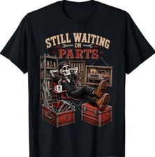 Funny Waiting On Parts Skeleton Auto Repair Life Mechanic T-Shirt picture