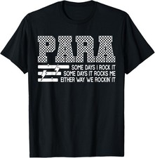 para Some Days I Rock It Paraprofessional Humor Teacher T-Shirt picture